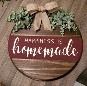 "Happiness is homemade" sign